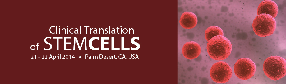 Clinical Translation of Stem Cells 2014